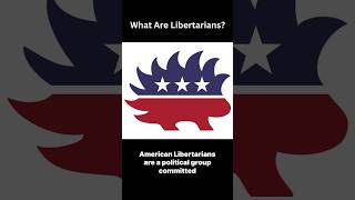 What Are Libertarians [upl. by Elleimac]