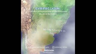 Cybersec Latam llega a Montevideo Uy [upl. by Elaina]