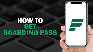 How To Get Boarding Pass on Frontier Airlines Easiest Way​​​​​​​ [upl. by Trula619]