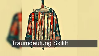 Skilift  TraumDeutung [upl. by Orabelle365]