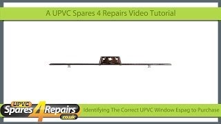 Identifying the Correct UPVC Window Espag to Purchase [upl. by Eicaj]