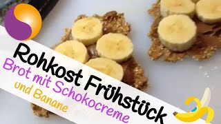 Rohkost Frühstück Brot mit Schokocreme und Banane [upl. by Elise]