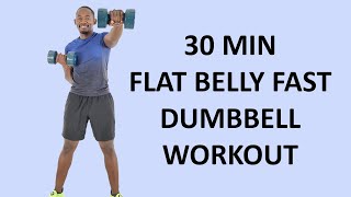 30 Minute FLAT BELLY FAST Dumbbell Workout for Beginners [upl. by Acceb]