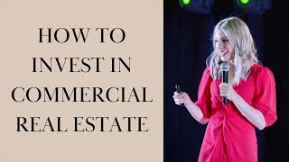 How to Invest in Commercial Real Estate [upl. by Kellene]