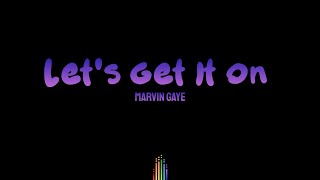 Marvin Gaye Lets Get It On Lyrics [upl. by Rudolph960]