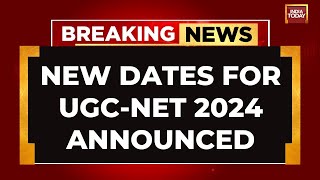 New Dates Announced For UGCNET 2024 Was Cancelled Day After Exam Was Held  India Today News [upl. by Tnarg]