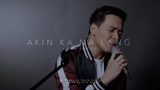 Akin ka na lang cover by Erik Santos [upl. by Muna122]