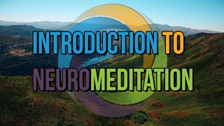 Introduction to the NeuroMeditation Institute [upl. by Aniwde]