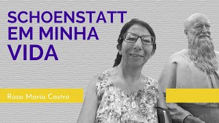 Schoenstatt em minha vida Rosa Maria Castro [upl. by Ignatz]