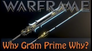 Warframe  Why Gram Prime Why [upl. by Dikmen]