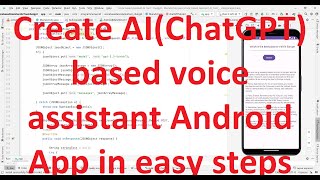 How to easily create your AI ChatGPT based virtual voice assistant Android App [upl. by Kopaz389]