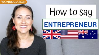 How to Pronounce ENTREPRENEUR in French and English British American amp Australian Pronunciation [upl. by Quiteris]