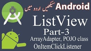 39 ListView Part 3 with ArrayAdapter POJO class and OnItemClickListener UrduHindi [upl. by Aliuqehs]