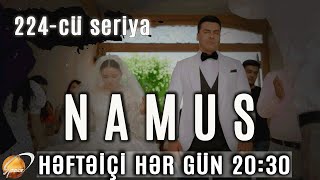 Namus 224cü seriya [upl. by Zea708]