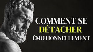 Maîtriser lArt du Détachement Émotionnel  Stoïcisme [upl. by Ocicnarf984]