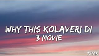 Why this Kolaveri di song lyrics 3 movie song lyrics [upl. by Renae594]