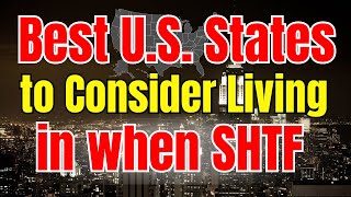 10 BEST US States to live in when SHTF  Survivors Guide [upl. by Annahael332]