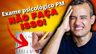 EXAME PSICOLÓGICO DA PM O que NÃO fazer   concurso da PM exame psicológico PMSP [upl. by Goldina706]