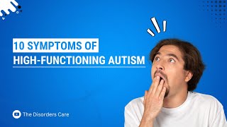 10 Symptoms of HighFunctioning Autism [upl. by Cowan]