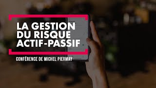 La gestion du risque actif passif une conférence de Michel Piermay [upl. by Yousuf612]