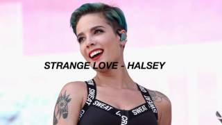 Halsey  Strange Love Lyrics [upl. by Nevag]