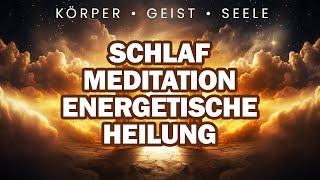 Heile Dich selbst im Schlaf Einschlafmeditation zur energetischen Heilung  Selbstheilung Stark [upl. by Laval]