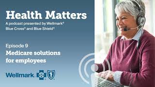 Episode 9 Medicare solutions for employees – Navigating options for your retiring workforce [upl. by Gingras]