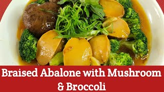 Braised Abalone with Mushroom amp Broccoli [upl. by Anivid]