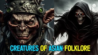 Mythical Creatures and Monsters of Asian Folklore [upl. by Nnyleuqcaj]