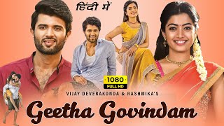 Geetha Govindam Full Movie In Hindi Dubbed  Vijay Deverakonda Rashmika Mandanna HD Facts amp Review [upl. by Akahs]