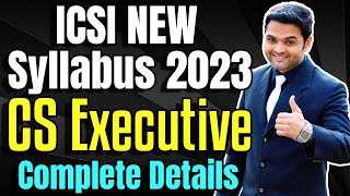 ICSI CS Executive NEW Syllabus 2023  Full Details  CS Executive 2023 NEW Subjects  Exam Pattern [upl. by Hsemar616]