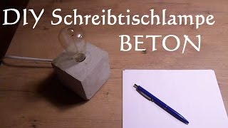 DIY Schreibtischlampe aus Beton selber machen  Betonlampe gießen [upl. by Cirad183]