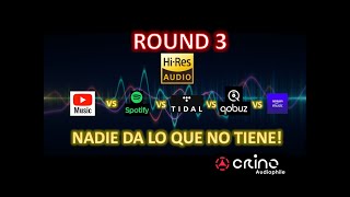 Round 3 al HiRes  Youtube Music vs Spotify vs Tidal vs Qobuz vs Amazon  Nadie da lo que no tiene [upl. by Penelope]