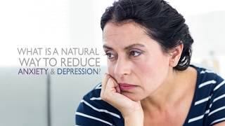 What is a Natural Way to Reduce Anxiety amp Depression [upl. by Aranaj]