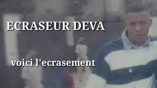 Ecraseur Deva voici lécrasement  audio officiel [upl. by Dnomyaw]