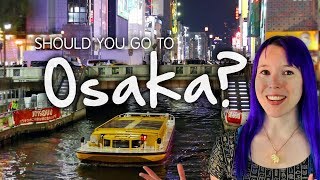 Should you go to OSAKA [upl. by Eelirrem]