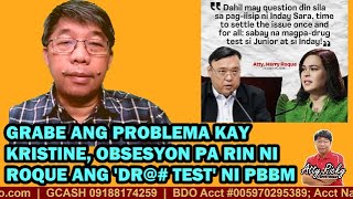 GRABE ANG PROBLEMA KAY KRISTINE OBSESYON PA RIN NI ROQUE ANG DR TEST NI PBBM [upl. by Arahs]