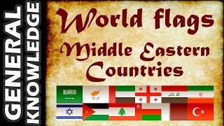 World Flags  Middle Eastern Countries [upl. by Aicertap]