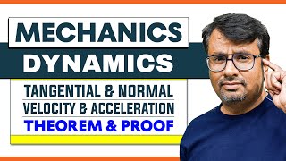 MECHANICS  TANGENTIAL amp NORMAL Velocity amp Acceleration  Theorem amp Proof  KINEMATICS  DYNAMICS [upl. by Dorsy]