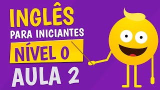 NÍVEL 0  AULA 2  INGLÊS PARA INICIANTES 🟣 [upl. by Negrom]