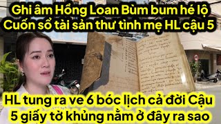 Ghi âm Hồng Loan Bùm Bum hé lộ cuốn sổ tài sản thư tình mẹ ruộc Hồng Loan Cậu 5 ra sao [upl. by Lledraw]