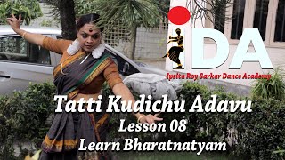 Tatti Kudichu Adavu  Lesson 08  Learn Bharatnatyam [upl. by Absa]