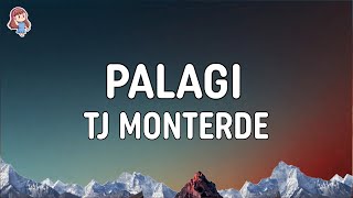 TJ Monterde  PALAGI Lyrics [upl. by Meridel]