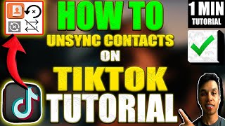 How To UnSync Contacts On TikTok Tutorial [upl. by Kcirdnek]