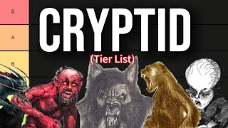 The Cryptid Tier List Part 1 [upl. by Ihsoyim]