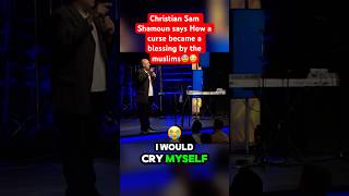 Christian on how a CURSE became BLESSING by the Muslims samshamoun christian muslim [upl. by Rehc388]