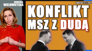 Konflikt MSZ z Dudą  Dominika Wielowieyska komentarz 12112024 [upl. by Anniram]