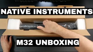 Komplete Kontrol M32 Unboxing [upl. by Derrek]