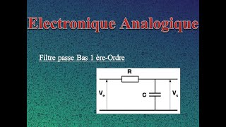 Électronique Analogique  Filtre passe Bas 1èreOrder شرح arabe [upl. by Anelrats]