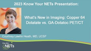 “What’s New in Imaging Copper 64 Dotatate vs GADotatoc PETCT” by Dr Courtney Lawhn Heath [upl. by Buckels]